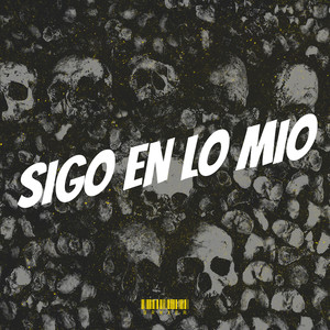 Sigo En Lo Mio (Explicit)