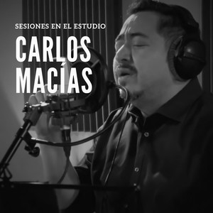 Sesiones en el Estudio: Carlos Macías