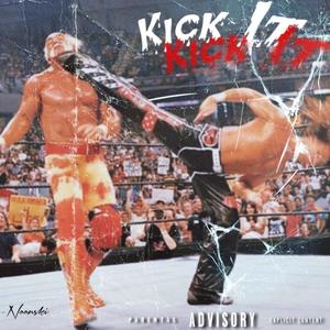 Kick It (Explicit)