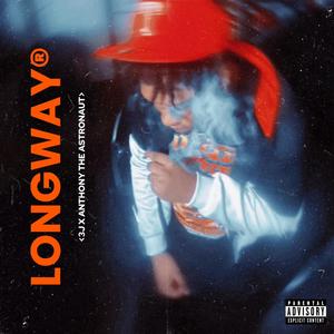 Longway (feat. Anthony the astronaut)