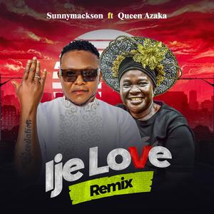 Ije Love (feat. Queen Azaka) (Remix)