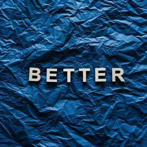 Better, Pt. 2 (Explicit)