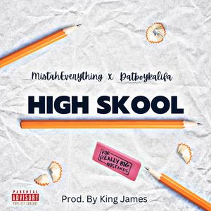 High Skool (feat. Datboykalifa) [Explicit]