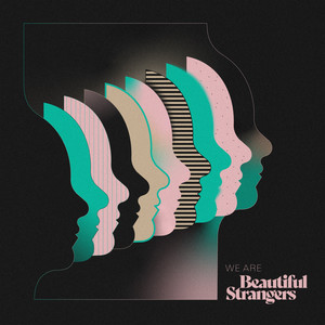 We Are Beautiful Strangers