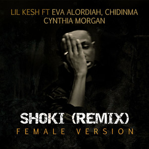 Lil Kesh - Shoki (Remix|- Female Version)