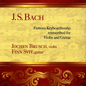 J.S. Bach: Famous Keyboardworks Transcribed for Violin and Guitar