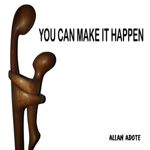 You Can Make It Happen