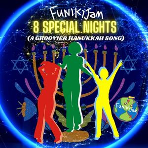 8 Special Nights (A Groovier Hanukkah Song) (feat. Brian Barrentine, Theresa Mazza, Charlene Morris & Kaila Wooten)