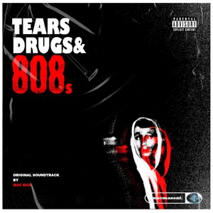 Tears, Drugs & 808s (Explicit)