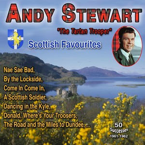 Andy Stewart "The Tartan Trooper "Scottish Favourites (50 Successes - 1961-1962) [Explicit]
