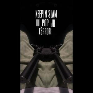 Keepin slam (Explicit)