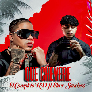 Que Chévere (Explicit)