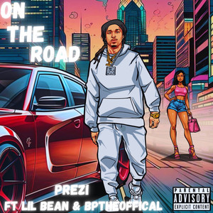 On The Road (feat. Lil Bean & Bptheofficial) [Explicit]