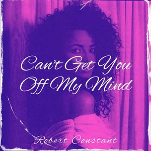 Can't Get You Off My Mind
