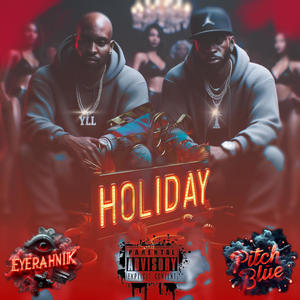 Holiday (feat. Pitch Blue) (Explicit)