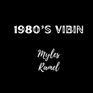 1980's Vibin (Explicit)