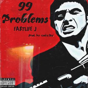 99 Problems (feat. FA$tlife J) [Explicit]