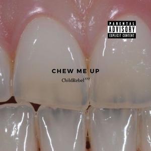 CHEW ME UP (feat. Prod by. Blacksheepworld) [Explicit]