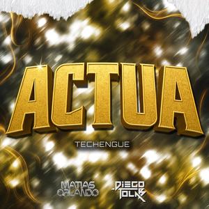Actua (Techengue) (feat. Diego Tolab) (Radio Edit)