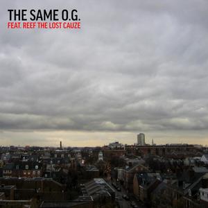 The Same O.G. (feat. Reef The Lost Cauze) [Explicit]