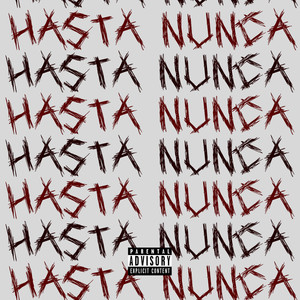 Hasta Nunca (Explicit)