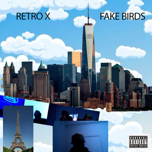 Fake Birds (Explicit)