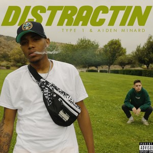 Distractin (feat. Aiden Minard) [Explicit]