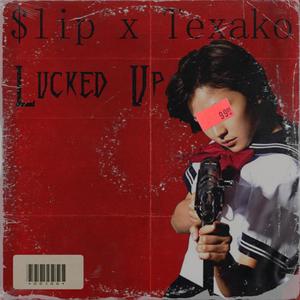 Lucked Up (feat. Texako) [Explicit]