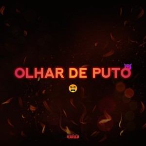 Olhar De Puto (Explicit)