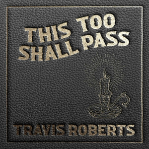 This Too Shall Pass