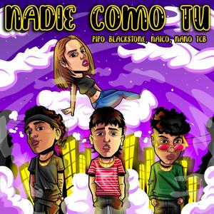 Nadie Como Tu (feat. Pipo BlackStone & Nano TCB)