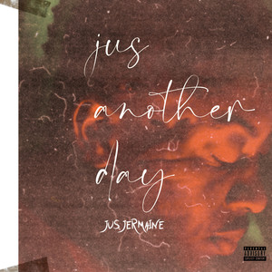 Jus Another Day (Explicit)