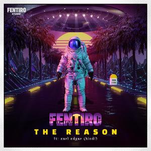 Fentiro - The Reason (With Hindi Rap) (feat. Earl Edgar)