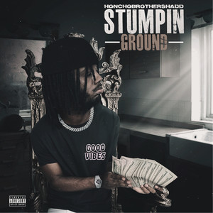 Stumpin Ground (Explicit)