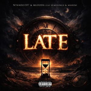 Late (feat. Semesings, Mshini & Mlooda)