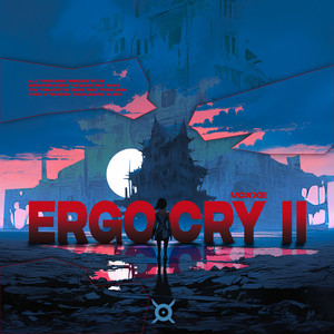 ERGO CRY II (Explicit)
