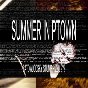 SUMMER IN PTOWN (feat. JOMA SATO, ALOOSKY & SPEËDLIMIT) (207 CRUNCHY BOUNCE MIX|Explicit)