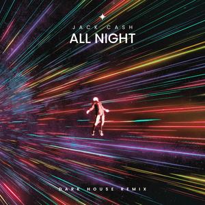 All Night (Dark House Remix|Explicit)