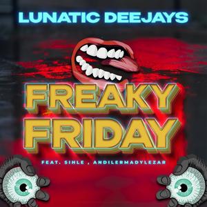 Freaky Friday (feat. Sihle & Madylezar)