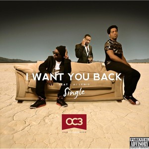 I Want You Back (feat. AJ Lewis) [Explicit]