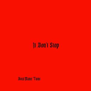 It Don't Stop (Explicit)