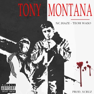 Tony Montana (feat. TeohWaso & Xcruz) [Explicit]