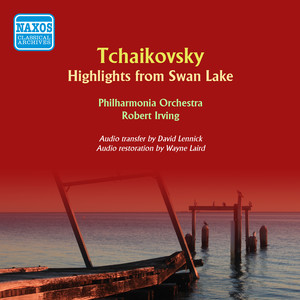 Swan Lake, Op. 20 - Act III: No. 20. Hungarian Dance - No. 21. Spanish Dance - No. 22. Neapolitan Dance - No. 23. Mazurka - Act I: No. 5. Pas de deux: I. Tempo di valse - II. Andante - Act III: No. 24. Scene