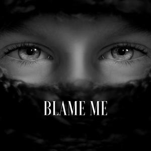 Blame Me (feat. Matthan) [Explicit]