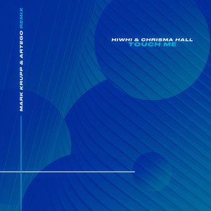 Touch Me (Mark Krupp & Artego Remix)