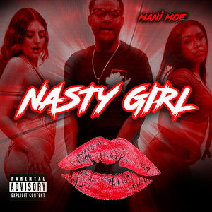 Nasty Girl (Explicit)