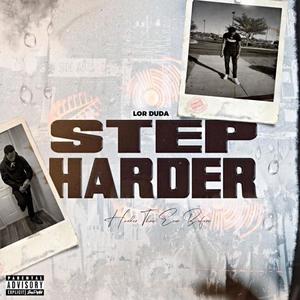 Step Harder, Harder Than Ever Before (Explicit)