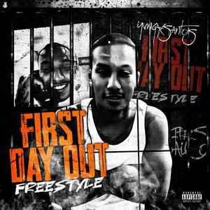 First Day Out Freestyle (Explicit)