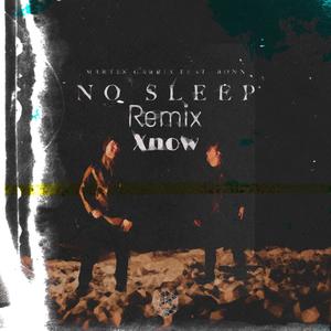 Martin Garrix-No Sleep (Xnow remix)