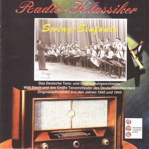 GERMAN RADIO CLASSICS - Swing-Sinfonie (1942, 1943)